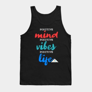 Positive Mind. Positive Vibes. Positive Life. B Tank Top